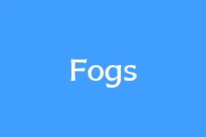 Fogs